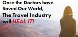 Once the doctors have saved our world, the travel industry will heal it!