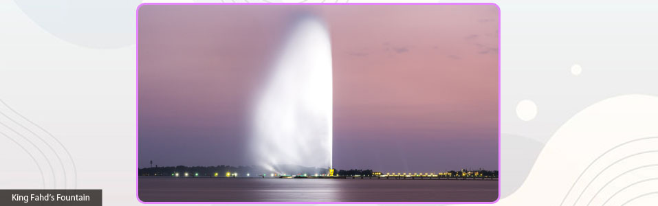 King Fahd’s Fountain